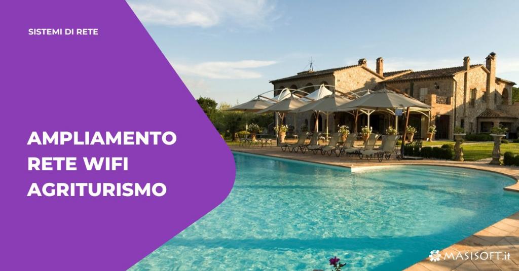 Case Study: Ampliamento rete wifi Relais Tenuta del Gallo - Macchie di Amelia - Umbria